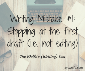 writing mistakes fiction writers not editing
