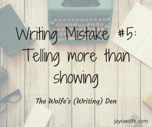 writing mistakes fiction writers telling showing