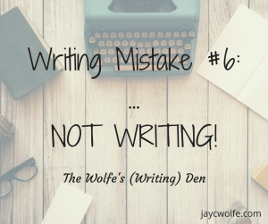 writing mistakes fiction writers not writing