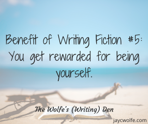 perks of being a fiction writer being yourself