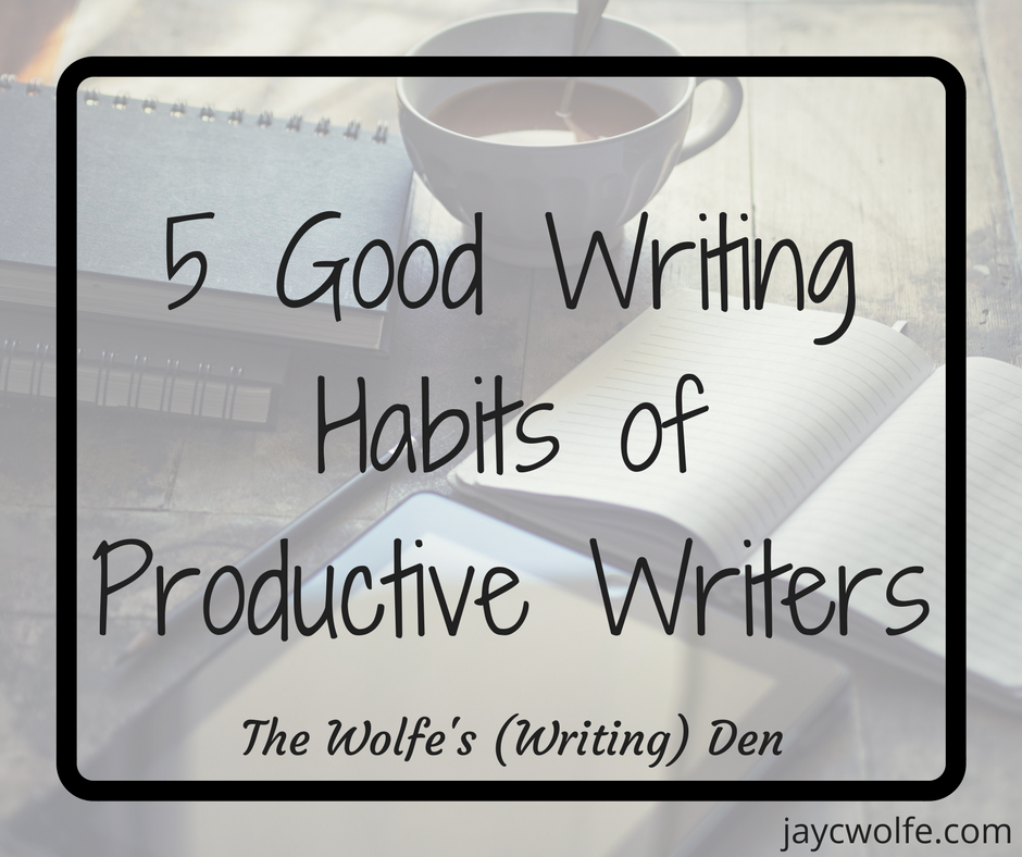 Good Writing Habits